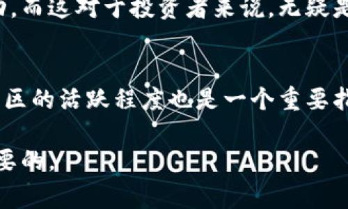 虎头币（Tiger Head Coin）是一种新兴的虚拟货币，其名称可能源于“虎头”象征的强大和勇敢，通常与某个特定社区或项目相关联。以下是对虎头币的一些详细介绍。

虎头币的基本概念
虎头币是一种基于区块链技术的加密货币，旨在提供便捷的交易方式和安全的金融服务。与比特币和以太坊等主流数字货币相比，虎头币可能在特定领域或社区内更具针对性。

虎头币的创造背景
虎头币的诞生背后有着特定的市场需求，它可能是为了支持某个特定项目的融资、奖励机制或社区治理。很多新型加密货币应运而生，都是为了满足特定的用户需求或行业趋势，这也反映了区块链技术的灵活性和创新性。

虎头币的技术特性
虎头币利用区块链技术的优势，确保交易的安全性和透明性。其交易过程是去中心化的，确保用户能够在没有中介的情况下进行交易。此外，虎头币也可能采用智能合约技术，使得交易过程更加自动化和可靠。

虎头币的应用场景
虎头币可以在不同的场景中应用，例如电商平台、游戏内购买、在线社区等。其使用领域广泛，依赖于项目方如何将其与实际产品或服务结合起来。虎头币的需求量上涨，通常与其应用场景的扩展密切相关。

投资虎头币的前景分析
随着区块链技术的不断发展，许多新兴加密货币吸引了投资者的注意。虎头币作为其中之一，未来的发展前景取决于多个因素。例如，项目方的执行力、市场的需求、监管政策等。虽然风险不可避免，但也充满机会。

虎头币的风险与注意事项
在考虑投资虎头币时，用户需清楚其潜在风险。新兴虚拟货币常常伴随着价格波动和市场不确定性。因此，在进行投资之前，建议用户进行全面的调研，了解项目背景、团队构成及其市场表现。

虎头币的社区与生态
虎头币的成功与否在很大程度上依赖于其社区生态的建设。一个活跃的社区可以提供支持、反馈和增值，使得虎头币能够持续发展。此外，社区成员的参与度与信任度也是影响虎头币价值的重要因素。

结语：虎头币的未来展望
虎头币作为虚拟货币市场的一部分，未来的发展充满了变数。虽然市场竞争激烈，但如果能够找到适合的定位和用户需求，其成长潜力依然值得期待。在这个快速发展的领域，保持关注和及时的市场反应是至关重要的。

### 可能相关的问题

虎头币的投资风险有哪些？
对于任何投资，风险是不可避免的。虎头币的投资风险主要包括市场波动、高度投机性和技术问题。市场波动意味着虎头币的价格可能会剧烈波动，而这对于投资者来说，无疑是一个挑战。此外，新兴科技带来的技术问题也可能出现在虎头币的网络上，甚至导致交易失败或者资产损失。

如何判断虎头币的真实性与价值？
在判断虎头币的真实性与价值时，可以从多个方面进行分析。首先，了解项目方的背景和声誉，看看他们是否具备足够的专业知识和经验。其次，社区的活跃程度也是一个重要指标，一个健康的社区通常意味着更高的支持度和信任。在此基础上，检查虎头币的技术白皮书和市场需求，确保其有明确的应用场景和发展计划。

通过这样的分析，投资者能够更好地理解虎头币，做出更加明智的投资决策。我真心觉得，在这样的快速变化的市场中，保持谨慎和理性是非常重要的。