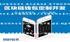 ### imToken使用基础教程视频#### 在这里，我将为你