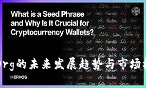 虚拟币Org的未来发展趋势与市场机会分析